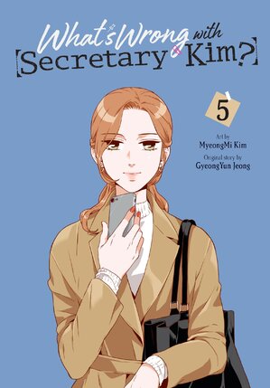 What's Wrong with Secretary Kim? vol 05 GN Manga