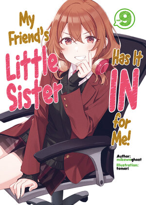 My Friends Little Sister Has It In For Me vol 09 Light Novel