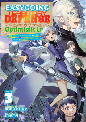 Easygoing Territory Defense by the Optimistic Lord: Production Magic Turns a Nameless Village into the Strongest Fortified City vol 03 Light Novel