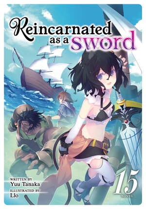 Reincarnated as a Sword vol 15 Light Novel