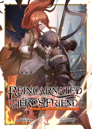 Reincarnated Into a Game as the Hero's Friend: Running the Kingdom Behind the Scenes vol 03 Light Novel