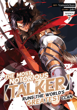 The Most Notorious Talker Runs the Worlds Greatest Clan vol 07 GN Manga