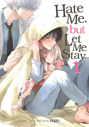 Hate Me, but Let Me Stay vol 01 GN Manga