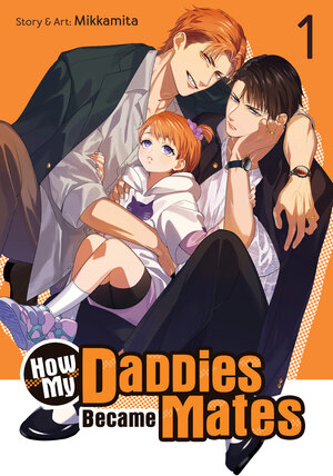 How My Daddies Became Mates vol 01 GN Manga