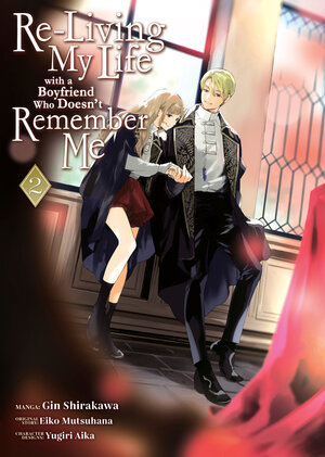 Re-Living My Life with a Boyfriend Who Doesn't Remember Me vol 02 GN Manga
