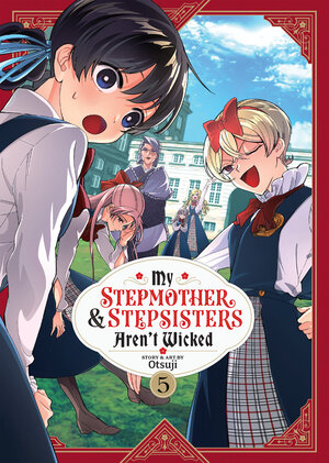 My Stepmother And Stepsisters Aren't Wicked vol 05 GN Manga