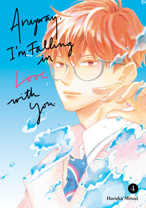 Anyway, I'm Falling In Love With You. vol 04 GN Manga