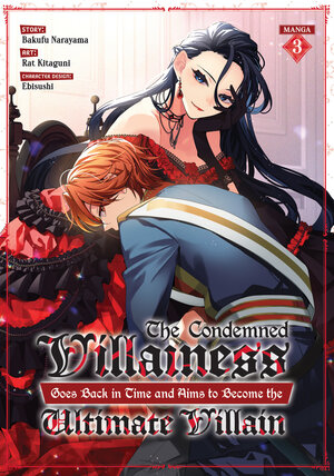 The Condemned Villainess Goes Back in Time and Aims to Become the Ultimate Villain vol 03 GN Manga