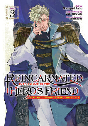 Reincarnated Into a Game as the Hero's Friend - Running the Kingdom Behind the Scenes vol 03 GN Manga