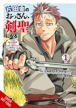 From Old Country Bumpkin to Master Swordsman vol 01 GN Manga