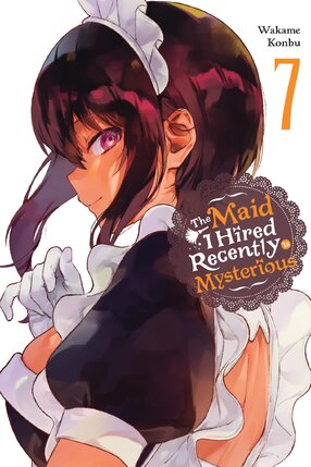 The Maid I hired Recently is mysterious vol 07 GN Manga