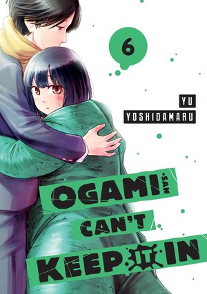 Ogami-san Can't Keep It In vol 06 GN Manga