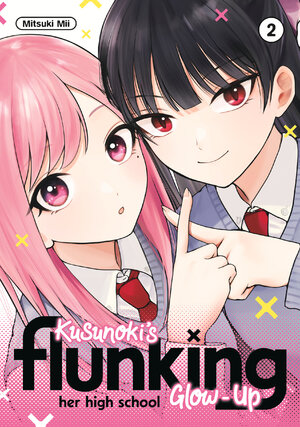 Kusunoki's Flunking Her High School Glow-Up vol 02 GN Manga