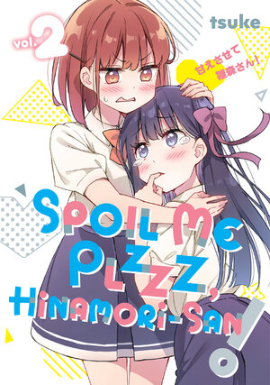 Spoil Me Plzzz, Hinamori-san! vol 02 GN Manga