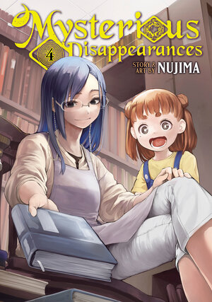 Mysterious Disappearances vol 04 GN Manga