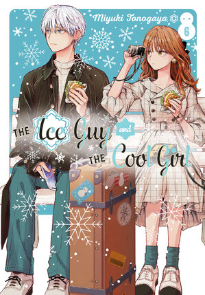 The Ice Guy and the Cool Girl vol 06 GN Manga