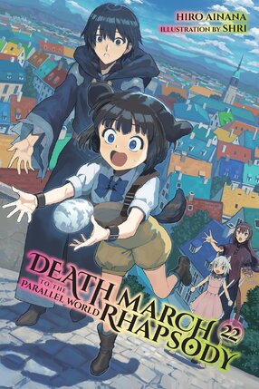 Death March to the Parallel World Rhapsody vol 22 Light Novel