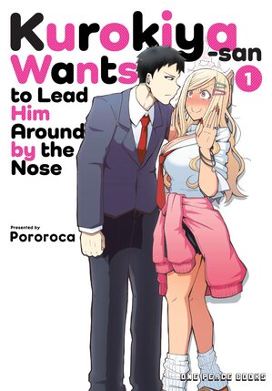 Kurokiya-san Wants to Lead Him Around by the Nose vol 01 GN Manga