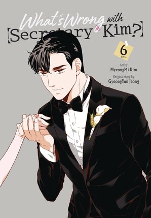 What's Wrong with Secretary Kim? vol 06 GN Manga