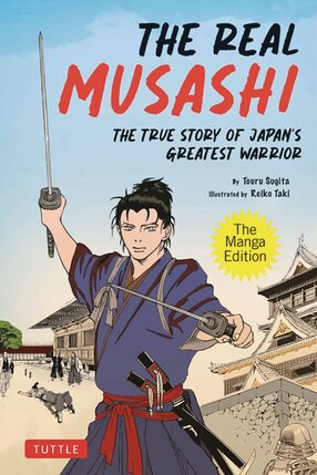 Real Musashi True Story Of Japans Greatest Warrior GN Manga