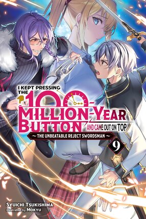 I Kept Pressing the 100-Million-Year Button and Came Out on Top vol 09 Light Novel