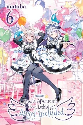 Studio Apartment, Good Lighting, Angel Included vol 06 GN Manga