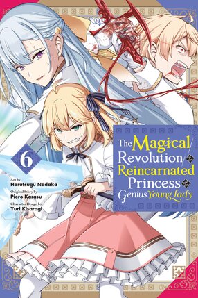 The Magical Revolution of the Reincarnated Princess and the Genius Young Lady vol 06 GN Manga