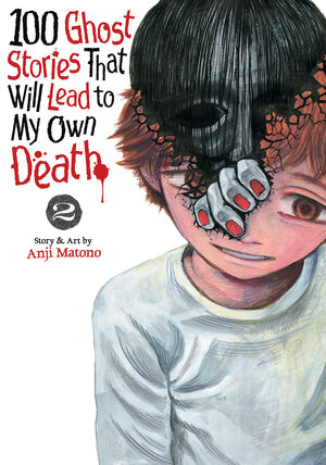 100 Ghost Stories That Will Lead to My Death vol 02 GN Manga