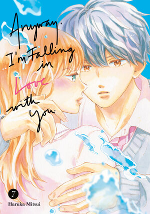 Anyway, I'm Falling In Love With You. vol 07 GN Manga