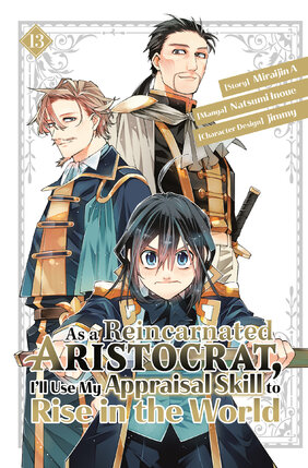 As a Reincarnated Aristocrat, I'll Use My Appraisal Skill to Rise in the World vol 13 GN Manga