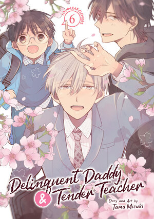 Delinquent Daddy and Tender Teacher vol 06 GN Manga