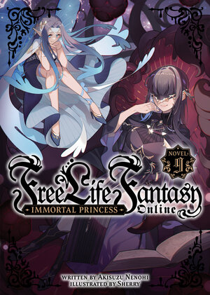 Free Life Fantasy Online: Immortal Princess vol 09 Light Novel