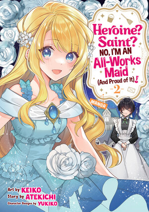Heroine? Saint? No, I'm an All-Works Maid (And Proud of It)! vol 02 GN Manga