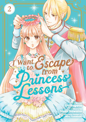 I Want to Escape from Princess Lessons vol 02 GN Manga