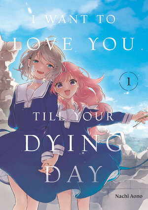 I Want to Love You Till Your Dying Day vol 01 GN Manga