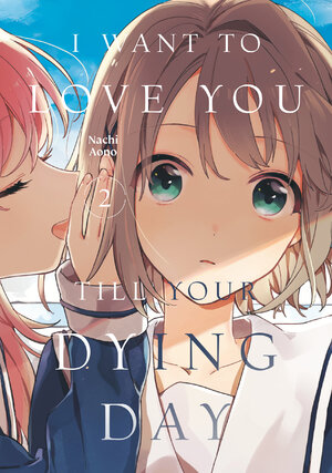 I Want to Love You Till Your Dying Day vol 02 GN Manga