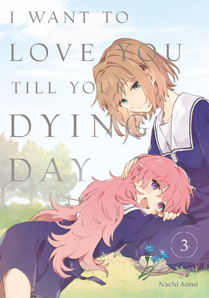 I Want to Love You Till Your Dying Day vol 03 GN Manga