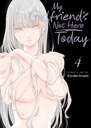 My Girlfriend's Not Here Today vol 04 GN Manga