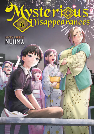 Mysterious Disappearances vol 06 GN Manga