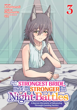 She's the Strongest Bride, But I'm Stronger in Night Battles: A Harem Chronicle of Advancing Through Cunning Tactics vol 03 GN Manga