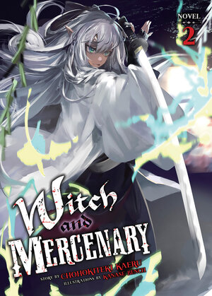 Witch and Mercenary vol 02 Light Novel