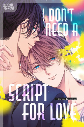 I Dont Need A Script For Love GN Manga