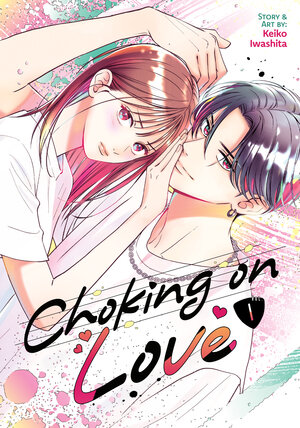 Choking on Love vol 01 GN Manga