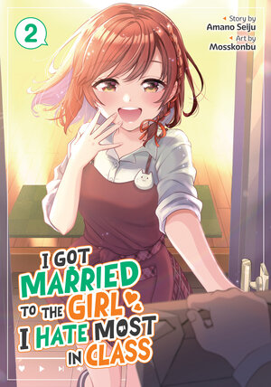 I Got Married to the Girl I Hate Most in Class vol 02 GN Manga