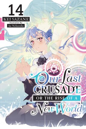 Our Last Crusade or the Rise of a New World vol 14 Light Novel