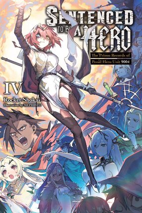 Sentenced to Be a Hero vol 04 Light Novel