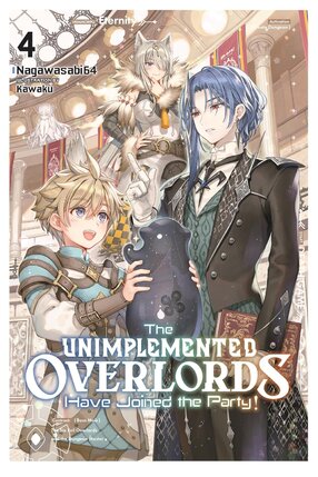 The Unimplemented Overlords Have Joined the Party! vol 04 Light Novel