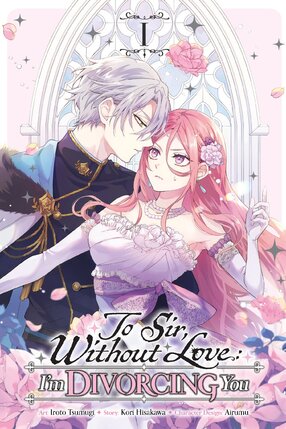 To Sir, Without Love: I'm Divorcing You vol 01 GN Manga