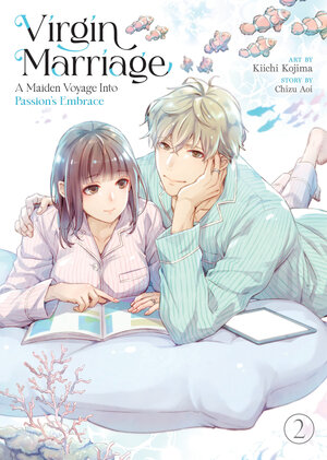 Virgin Marriage: A Maiden Voyage into Passion's Embrace vol 02 GN Manga