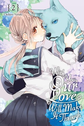 With You, Our Love Will Make It Through vol 02 GN Manga